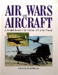 Book cover of Air Wars and Aircraft - A Detailed Record of Air Combat, 1945 to the Present by FLINTHAM, Victor